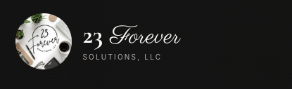23 Forever Solutions, LLC